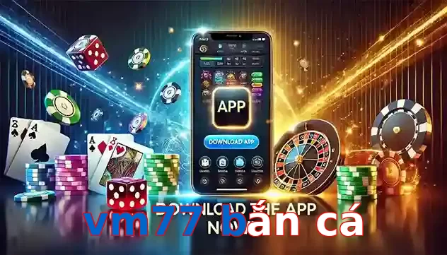 vm77 bắn cá