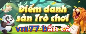 vm77 bắn cá